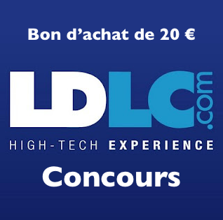 Ldlc concours Bon d'achat de 20 €